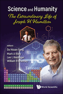 Science and Humanity: The Extraordinary Life of Joseph H Hamilton