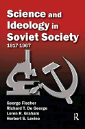 Science and Ideology in Soviet Society: 1917-1967