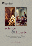 Science and Liberty: Patient Confidence in the Ultimate Justice of the People
