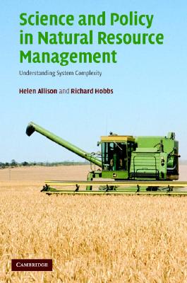 Science and Policy in Natural Resource Management - Allison, Helen E, and Hobbs, Richard J