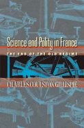 Science and Polity in France: The End of the Old Regime