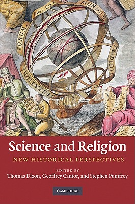 Science and Religion - Dixon, Thomas (Editor), and Cantor, Geoffrey (Editor), and Pumfrey, Stephen (Editor)