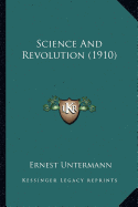 Science And Revolution (1910)