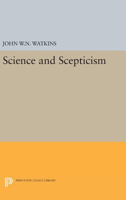 Science and Scepticism - Watkins, John W N