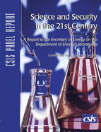 Science and Security in the 21st Century: A Report to the Secretary of Energy on the Department of Energy Laboratories