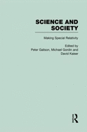 Science and Society: The History of Modern Physical Science in the 20th Century: Making Special Relativity