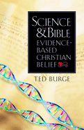 Science and the Bible: Evidence-Based Christian Belief