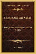 Science and the Nation: Essays by Cambridge Graduates (1917)
