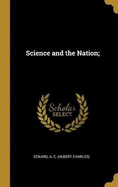 Science and the Nation;