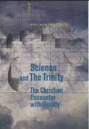 Science and the Trinity: The Christian Encounter with Reality