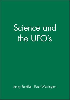 Science and the UFO's - Randles, Jenny, and Warrington, Peter