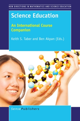 Science Education: An International Course Companion - Taber, Keith S, and Akpan, Ben Ben