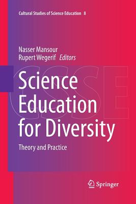 Science Education for Diversity: Theory and Practice - Mansour, Nasser (Editor), and Wegerif, Rupert (Editor)