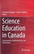 Science Education in Canada: Consistencies, Commonalities, and Distinctions