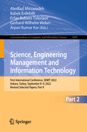 Science, Engineering Management and Information Technology: First International Conference, SEMIT 2022, Ankara, Turkey, February 2-3, 2022, Revised Selected Papers, Part I