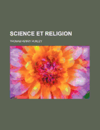 Science Et Religion - Huxley, Thomas Henry