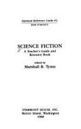 Science Fiction: A Teacher's Guide and Resource Book - Tymn, Marshall B. (Editor)