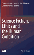 Science Fiction, Ethics and the Human Condition