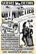 Science Fiction of the Gay Nineties: An Anthology - 1890-1910
