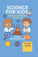 Science for kids: Discover the wonders of science