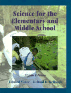 Science for the Elementary and Middle School - Victor, Edward, and Kellough, Richard