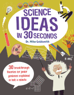 Science Ideas in 30 Seconds
