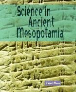 Science in Ancient Mesopotamia - Moss, Carol