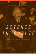 Science in Public: Communication, Culture, and Credibility