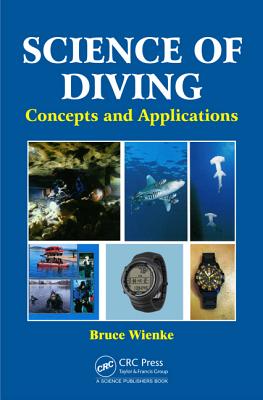 Science of Diving: Concepts and Applications - Wienke, Bruce