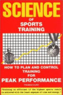 Science of Sports Training: How to Plan and Control Training for Peak Performance - Kurz, Thomas