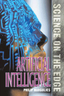 Science on the Edge: Artificial Intelligence - Margulies, Phillip