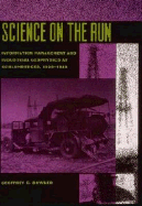 Science on the Run: Information Management and Industrial Geophysics at Schlumberger, 1920-1940