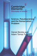 Science, Pseudoscience, and the Demarcation Problem