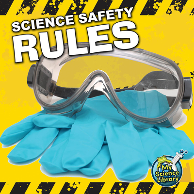 Science Safety Rules - Hicks, Kelli