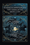 Science & Spirituality: Two Sides of the Same Coin