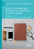 Science, Technology and Innovation in the History of Economic Thought