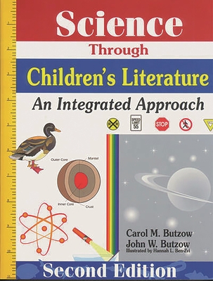 Science Through Childrens Literature: An Integrated Approach - Butzow, Carol M