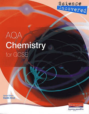 Science Uncovered: AQA Chemistry for GCSE Student Book - Stirrup, Martin (Editor), and Sheehan, Moira (Editor)