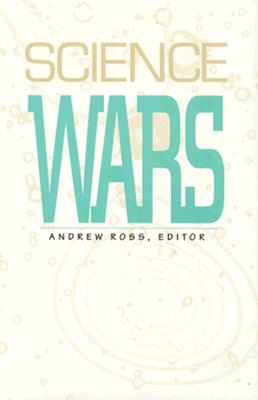 Science Wars - Ross, Andrew, Prof.