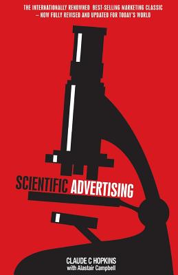 Scientific Advertising - Hopkins, Claude C, and Campbell, Alastair (Adapted by)