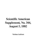 Scientific American Supplement, No. 344, August 5, 1882