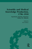 Scientific and Medical Knowledge Production, 1796-1918: Volume III: Authority