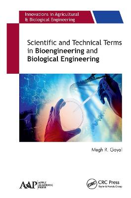 Scientific and Technical Terms in Bioengineering and Biological Engineering - Goyal, Megh R