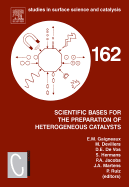 Scientific Bases for the Preparation of Heterogeneous Catalysts: Proceedings of the 9th International Symposium Louvain-La-Neuve, Belgium, September 10-14, 2006 Volume 162