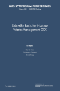 Scientific Basis for Nuclear Waste Management XXX: Volume 985