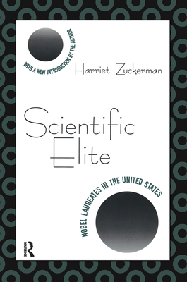 Scientific Elite: Nobel Laureates in the United States - Golden, William T. (Editor)