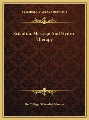 Scientific Massage And Hydro-Therapy - The College of Swedish Massage