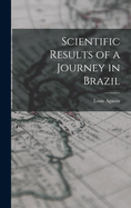 Scientific Results of a Journey in Brazil