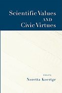 Scientific Values and Civic Virtues - Koertge, Noretta (Editor)