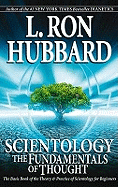 Scientology: The Fundamentals of Thought: The Basic Book of the Theory & Practice of Scientology for Beginners